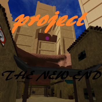 project "the new end" 