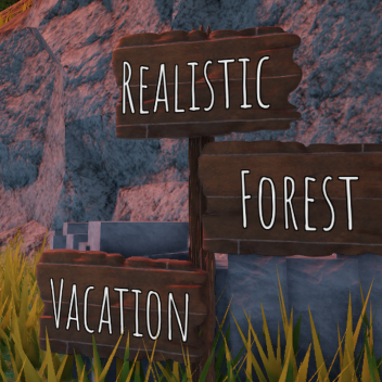 Realistic Forest Vacation