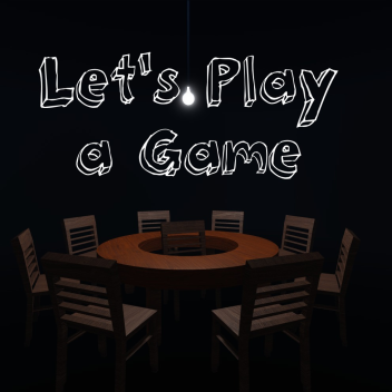 Let's Play a Game