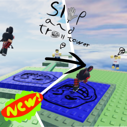 slap and troll tower (NEW!)