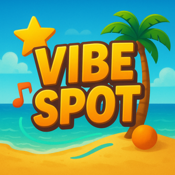 (BIG UPDATE V2✨) Vibe Spot