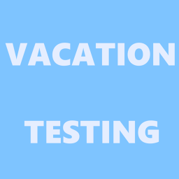 Vacation Testing Place