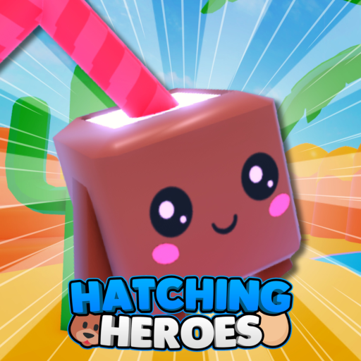 Hatching Heroes