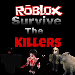 Survive The Killers!