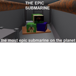 The epic submarine