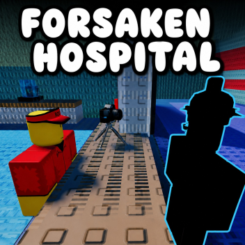 [BETA] Forsaken Hospital