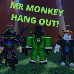 Mr. Monkey Hang Out!