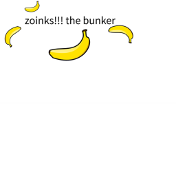 (BIG UPDATE) zoinks!!!! the bunker