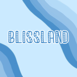 ʚ blissland ɞ