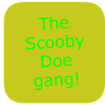 The Scooby Doe Gang!