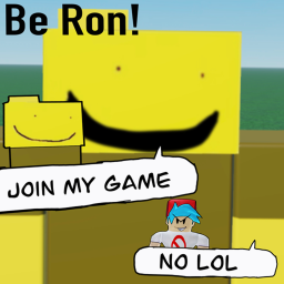 Be Ron from the Bob mod