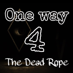 One way 4 [The Dead Rope] [v2.0]