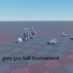 grey guy ball tournament