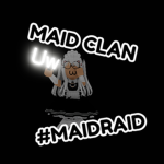 MAIDRAID Clan!