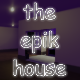 The Epik House