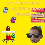my friends and my friend’s friends