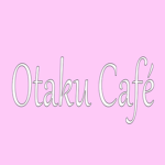 OTAKU CAFE!