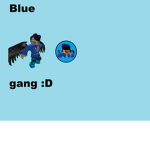 :D BLUE GANG