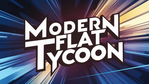 🏘️Modern Flat Tycoon 2023