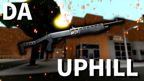 Da Uphill [GUN-FFA]