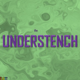 The Understench
