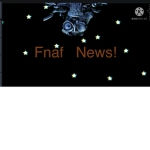 Fnaf News!