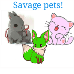 Savage pets!