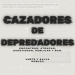 Cazadores De Depredadores