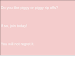 piggy and piggy ripoff fan group