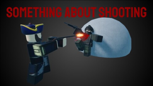 (ALPHA) Something About Shooting