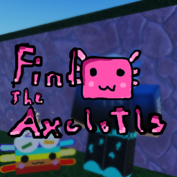Find The Axolotls! (Unfinished Release)