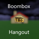 Boombox Hangout