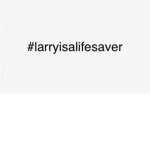 #Larryisalifesaver group