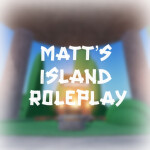 [V0.0] Matt's Island Roleplay