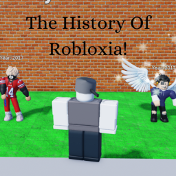 The History Of Robloxia!