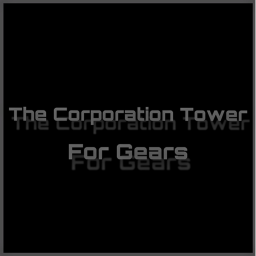 Gear Corporation | Main Tower (WIP)