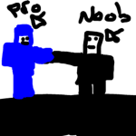 Pro or noob only