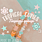 - Tropical Cuties -