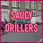 Saucy Drillers