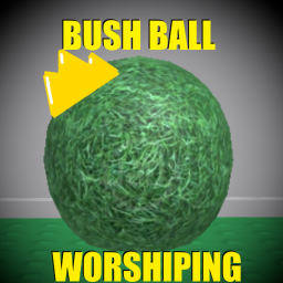 (UPDATE!) bush ball worshiping area