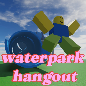 waterpark hangout