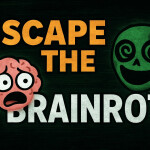 [BETA] ESCAPE THE BRAINROT