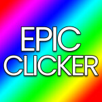 [NEW SPAWNS] Epic Clicker!