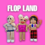 🌹 FlopLand  🌹  (UNFINISHED)