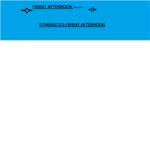 Friday Afternoon Gymnastics Academy