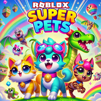 Super Pets! [UPDATE]