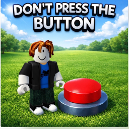 Dont Press The Button!
