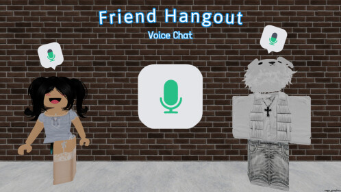 Friend Hangout 🔊