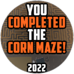 You Completed the Corn Maze! 2022