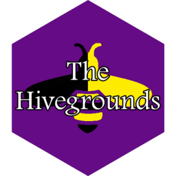 The Hivegrounds (WIP)